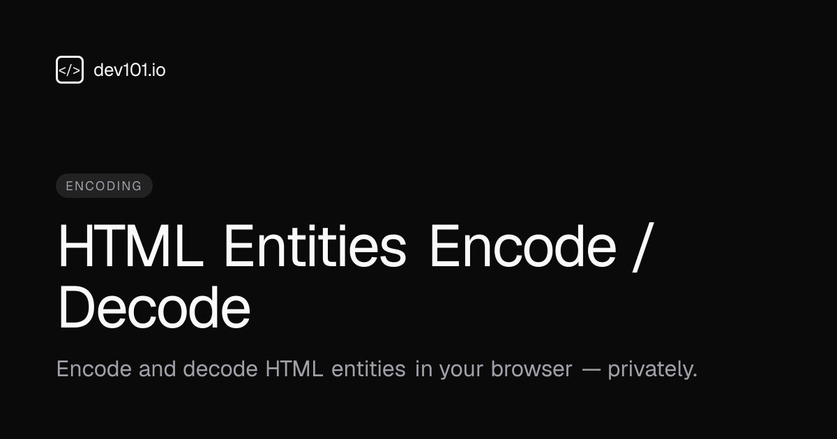 HTML Entities Encode / Decode · dev101.io
